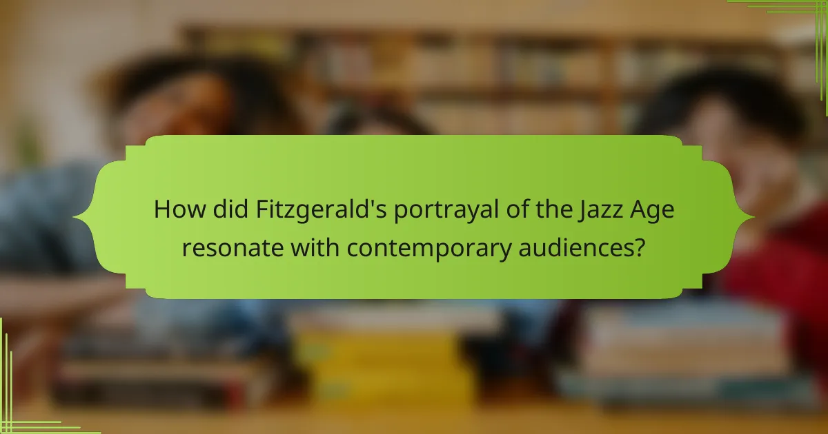 How did Fitzgerald's portrayal of the Jazz Age resonate with contemporary audiences?