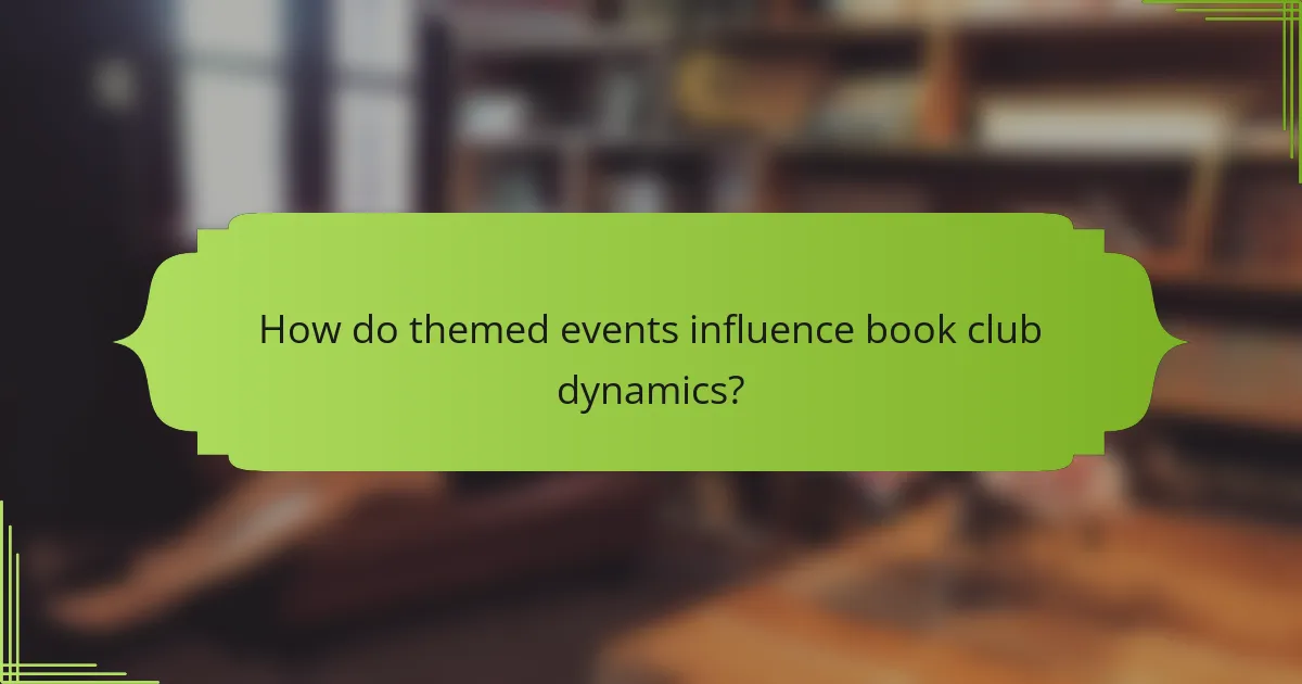 How do themed events influence book club dynamics?