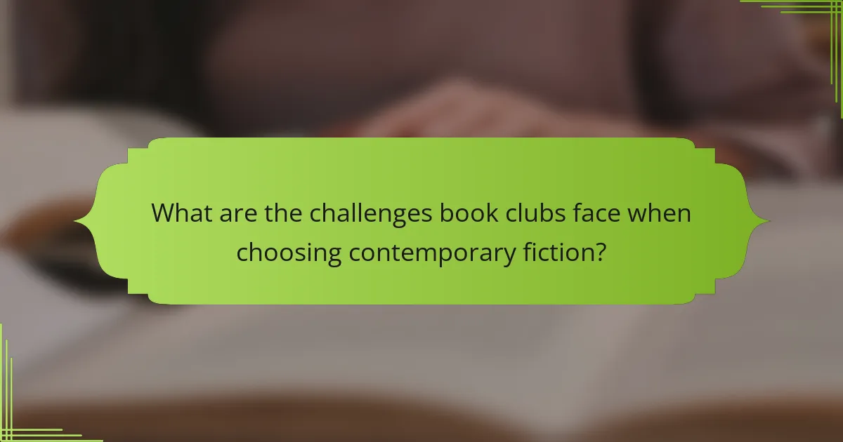 What are the challenges book clubs face when choosing contemporary fiction?