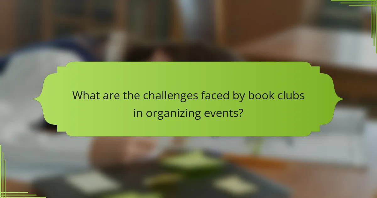 What are the challenges faced by book clubs in organizing events?