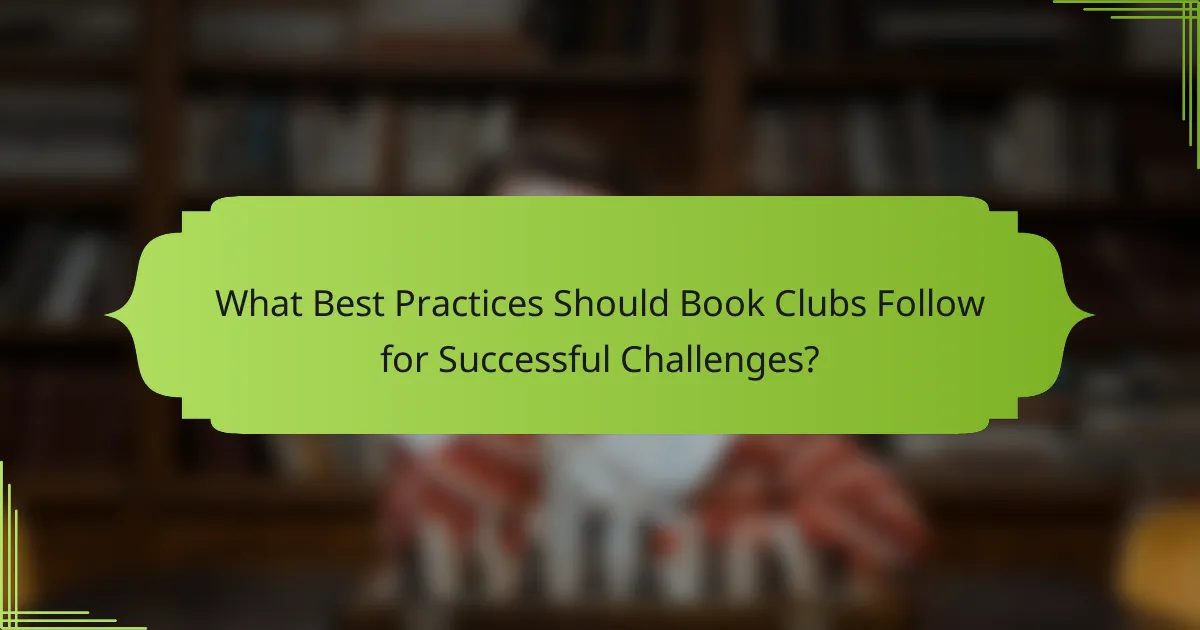 What Best Practices Should Book Clubs Follow for Successful Challenges?
