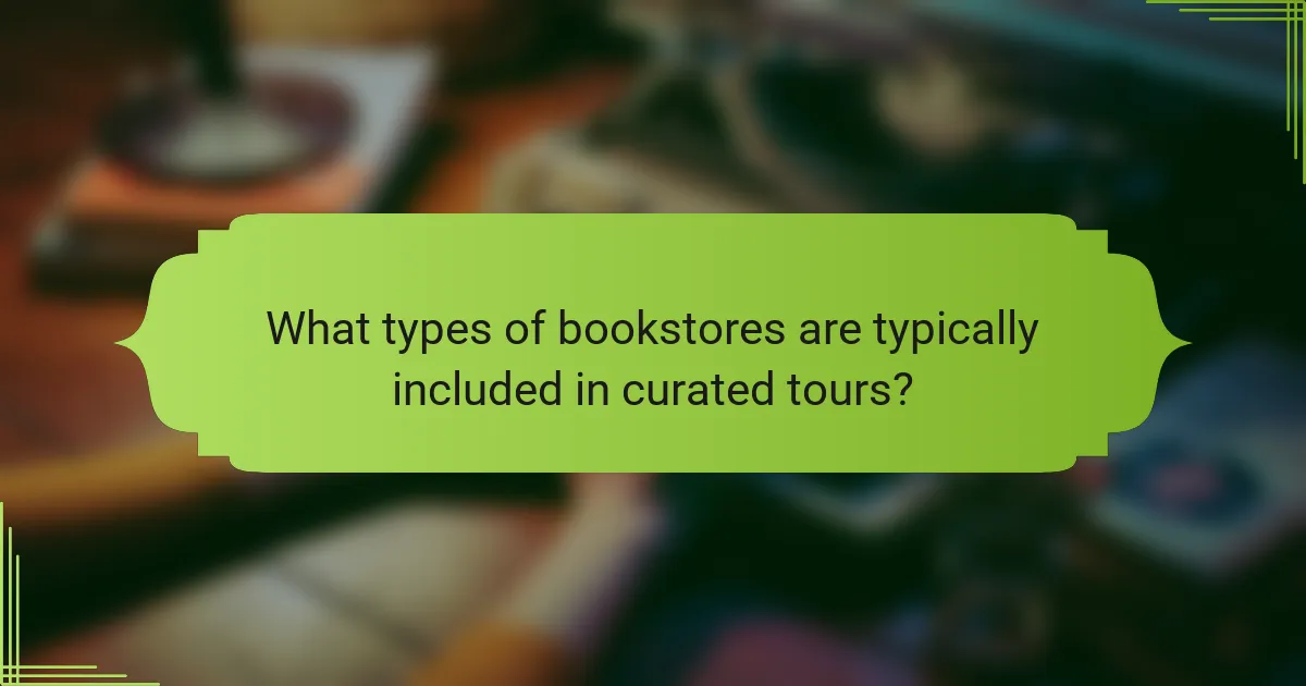 What types of bookstores are typically included in curated tours?