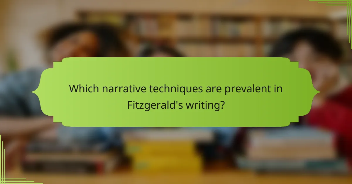 Which narrative techniques are prevalent in Fitzgerald's writing?