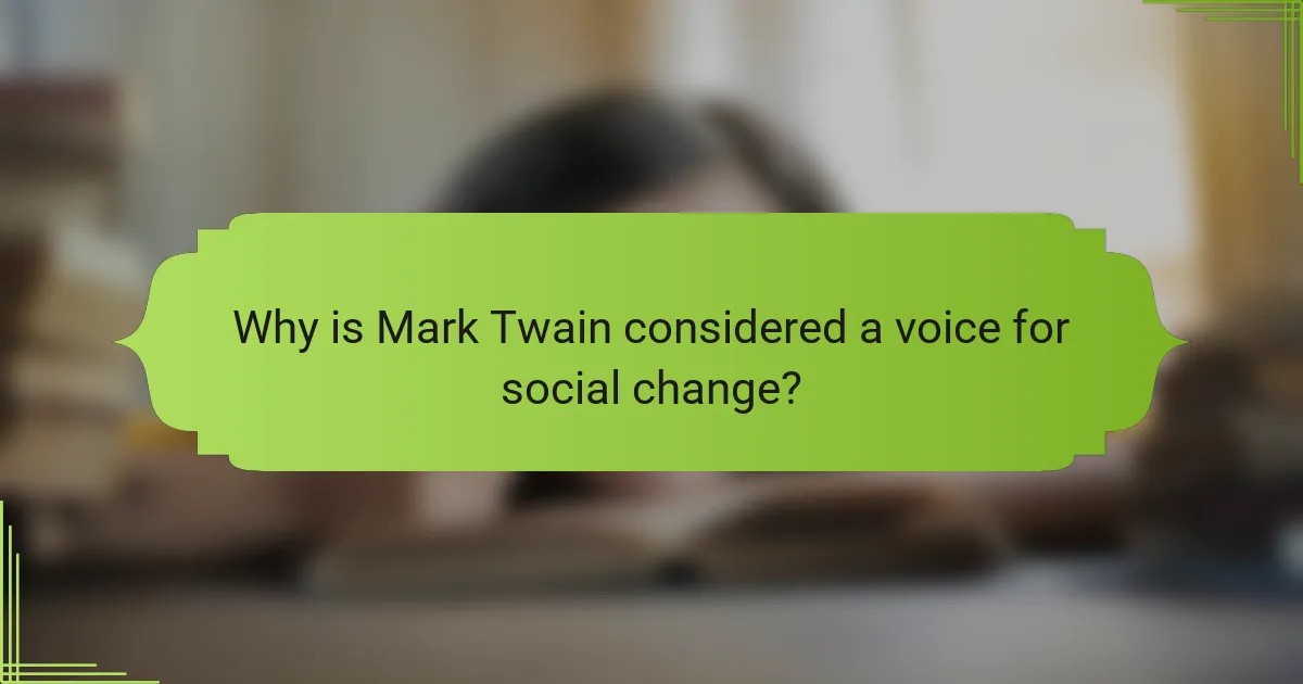 Why is Mark Twain considered a voice for social change?